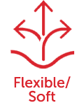 Flexible / soft